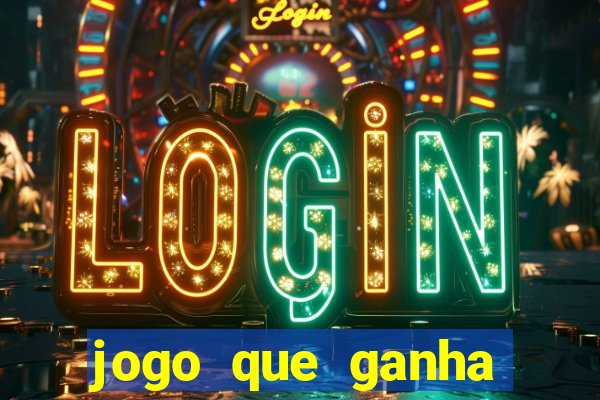 jogo que ganha dinheiro sem depositar